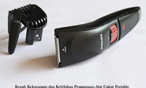 Kenali Kekurangan dan Kelebihan Penggunaan Alat Cukur Portable